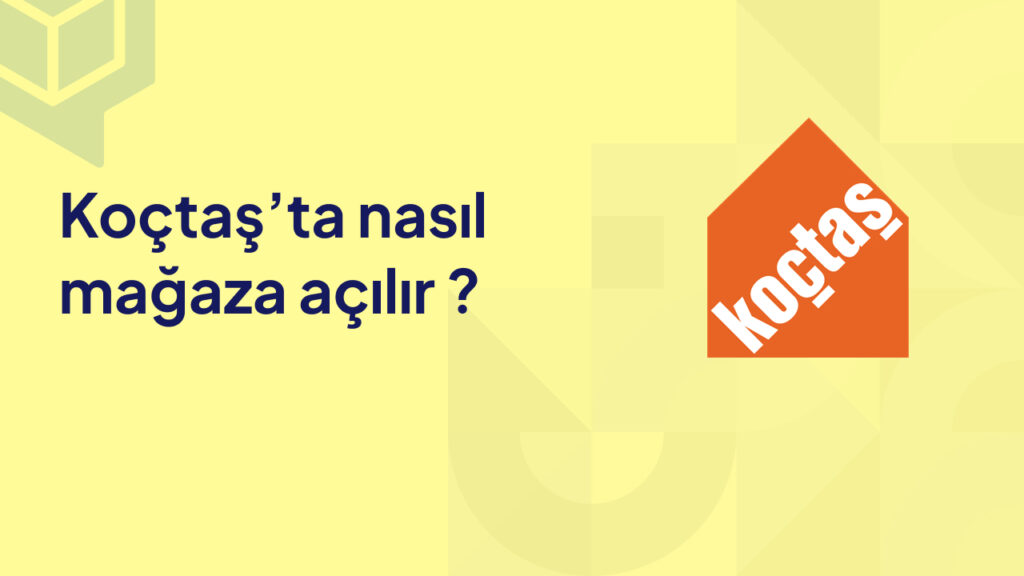 Koçtaş mağaza açma